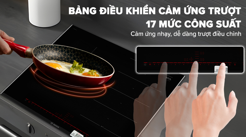 Bếp từ 3 vùng nấu lắp âm Bosch PXJ675DC1E - 17 mức gia nhiệt Bếp từ 3 vùng nấu lắp âm Bosch PXJ675DC1E - 17 mức gia nhiệt